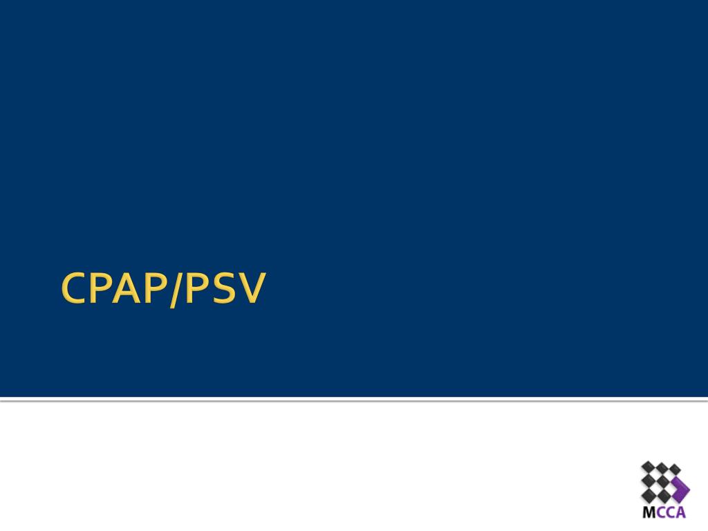 PPT - CPAP/PSV PowerPoint Presentation, free download - ID:2462851