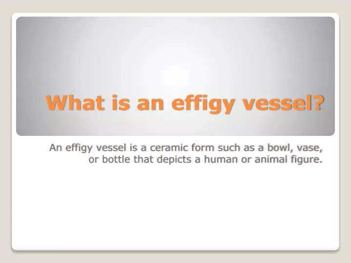 what is an effigy vessel