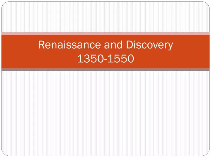renaissance and discovery 1350 1550
