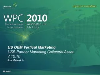 US OEM Vertical Marketing USB Partner Marketing Collateral Asset 7.12.10 Joe Malesich