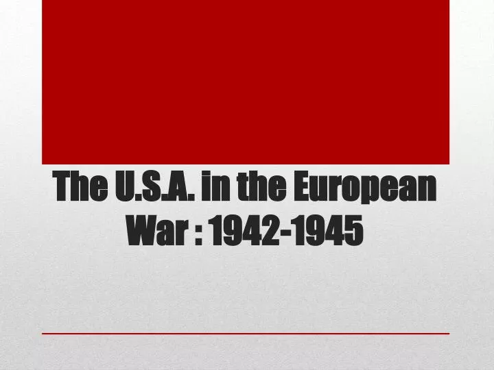 the u s a in the european war 1942 1945