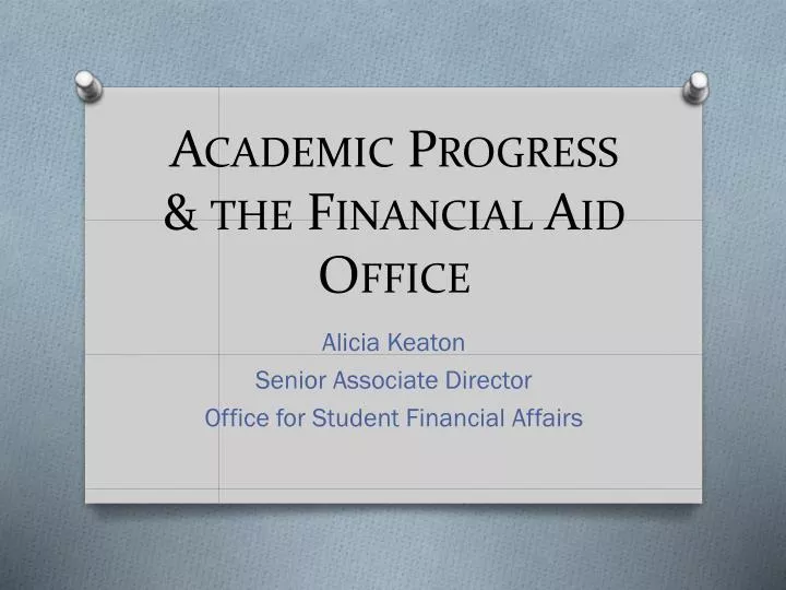 academic progress the financial aid office