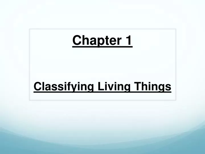 chapter 1 classifying living things