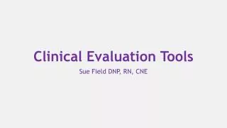 Clinical Evaluation Tools