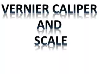 Vernier Caliper and Scale