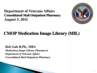 Department of Veterans Affairs Consolidated Mail Outpatient Pharmacy August 3, 2011