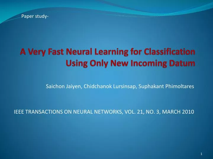 a very fast neural learning for classification using only new incoming datum