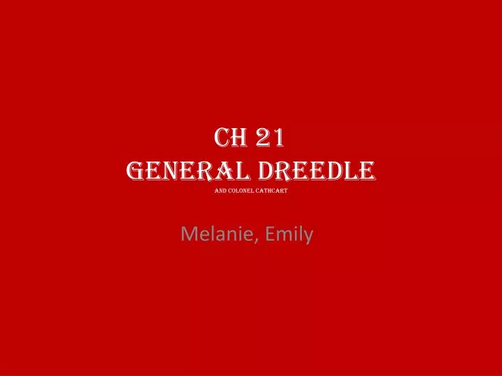 ch 21 general dreedle and colonel cathcart