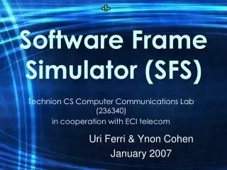 Software Frame Simulator (SFS)