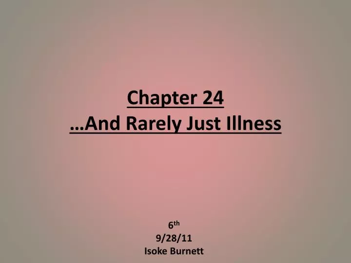 chapter 24 and rarely just illness