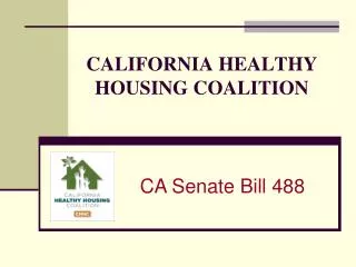CALIFORNIA HEALTHY HOUSING COALITION