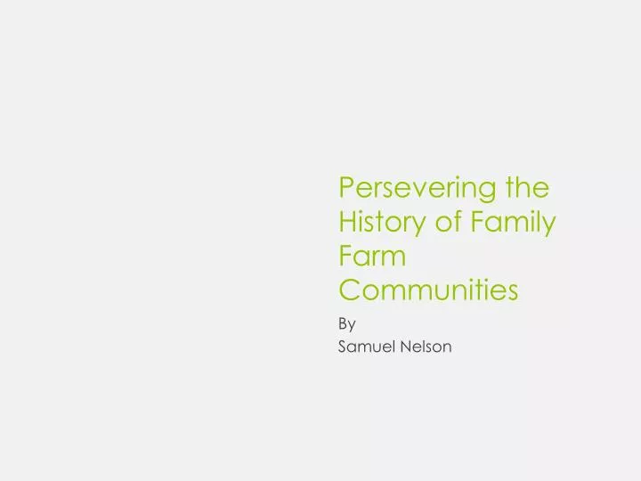 persevering the history of family farm communities