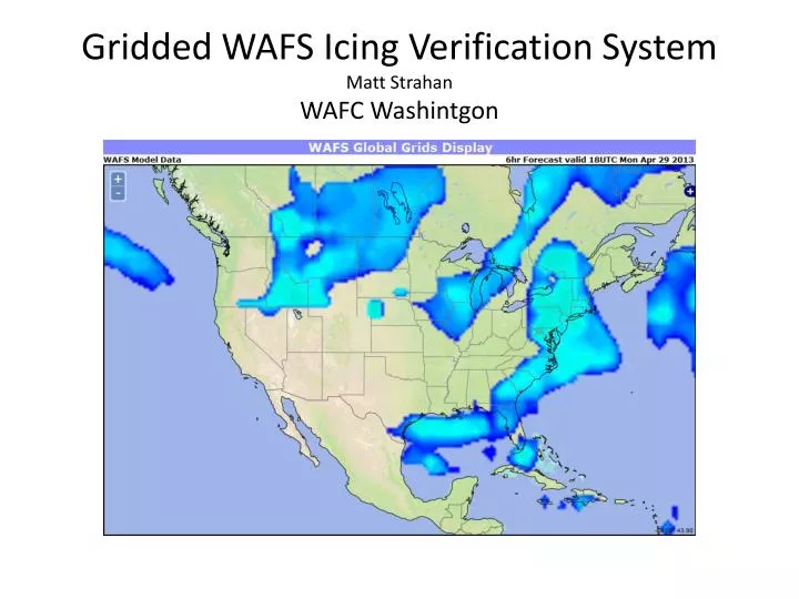 gridded wafs icing verification system matt strahan wafc washintgon
