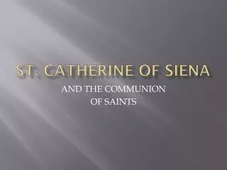 ST. CATHERINE OF SIENA