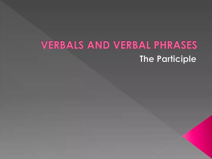 verbals and verbal phrases