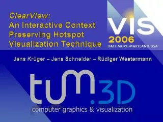 ClearView: An Interactive Context Preserving Hotspot Visualization Technique