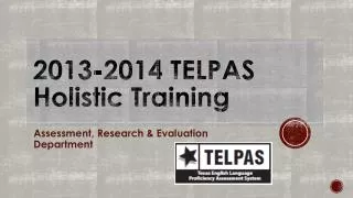 2013-2014 TELPAS Holistic Training