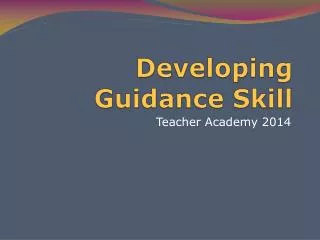 Developing Guidance Skill