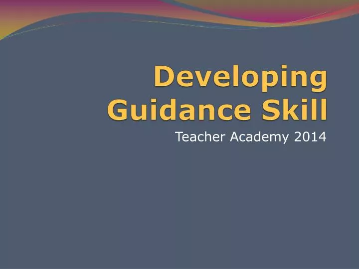 developing guidance skill