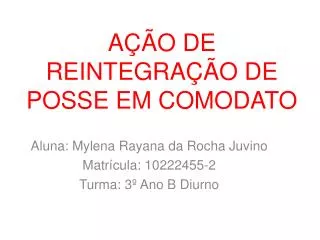a o de reintegra o de posse em comodato