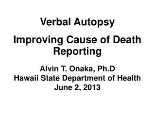 Verbal Autopsy Improving Cause of Death Reporting