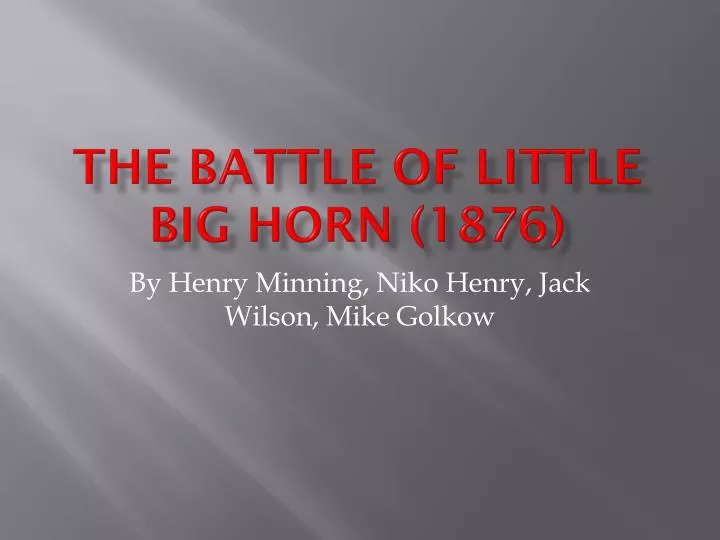 the battle of little big horn 1876