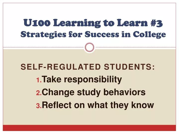 u100 learning to learn 3 strategies for success in college