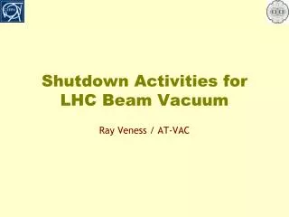 Shutdown Activities for LHC Beam Vacuum