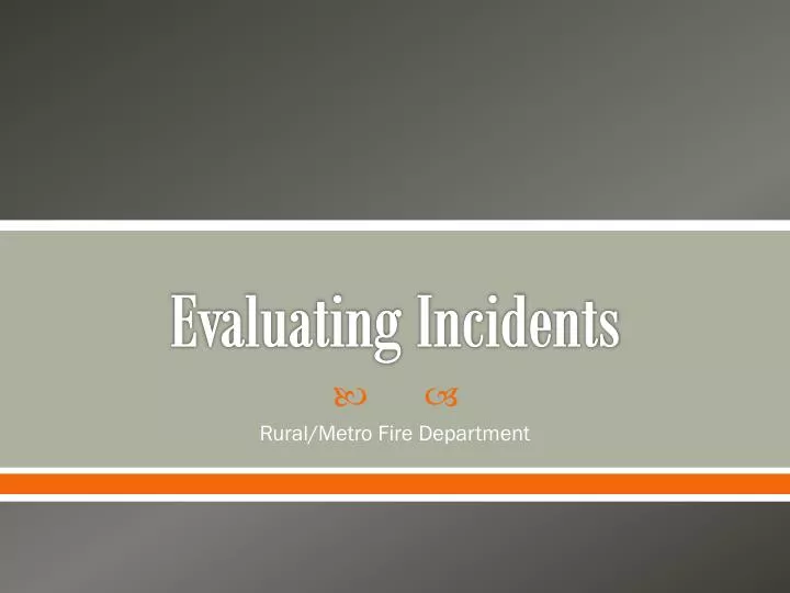 evaluating incidents
