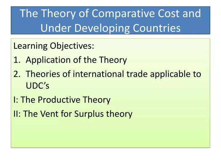 the theory of comparative cost and under developing countries