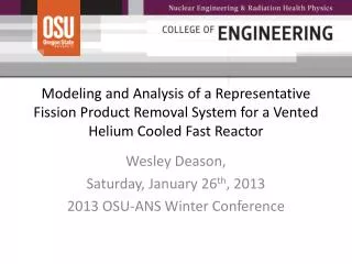 Wesley Deason , Saturday, January 26 th , 2013 2013 OSU-ANS Winter Conference