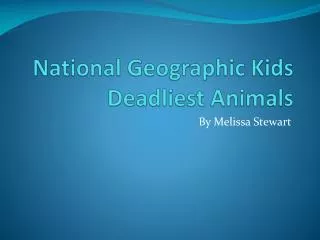 National Geographic Kids Deadliest Animals
