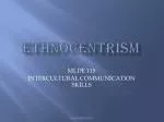 ETHNOCENTRISM - slide 1