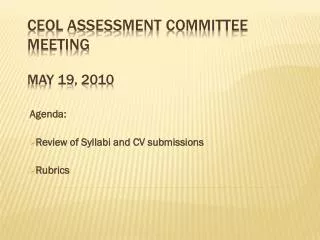 CEOL Assessment Committee Meeting May 19, 2010