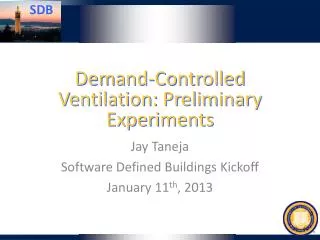 Demand-Controlled Ventilation: Preliminary Experiments