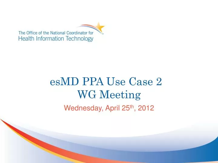 esmd ppa use case 2 wg meeting