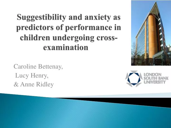 suggestibility and anxiety as predictors of performance in children undergoing cross examination