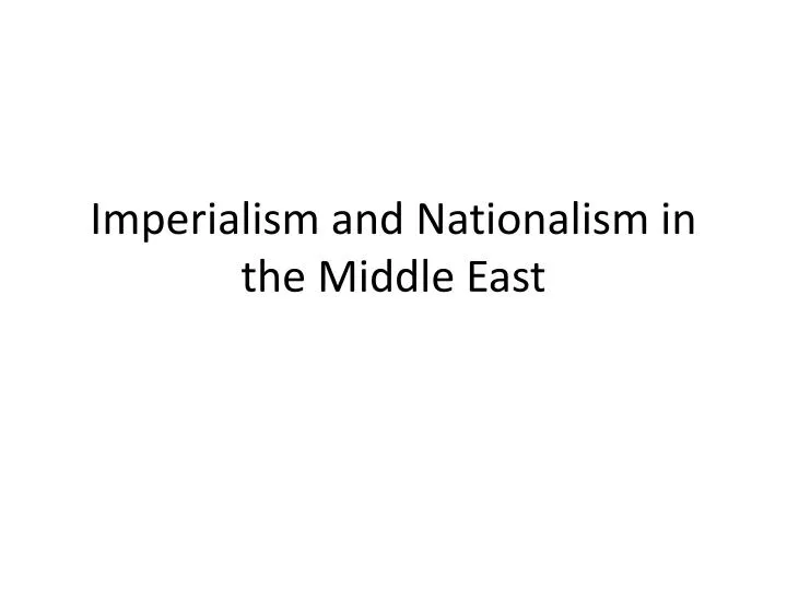 imperialism and nationalism in the middle east