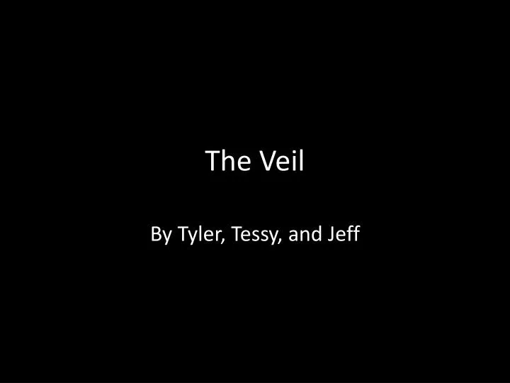 the veil