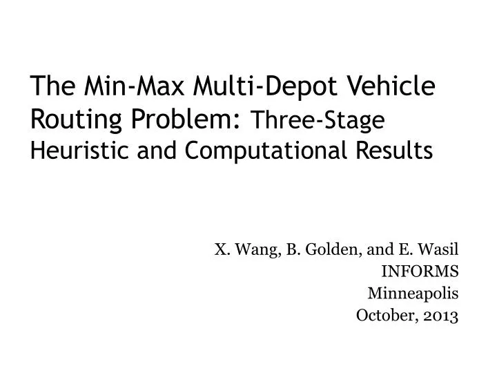 the min max multi depot vehicle routing problem three stage heuristic and computational results