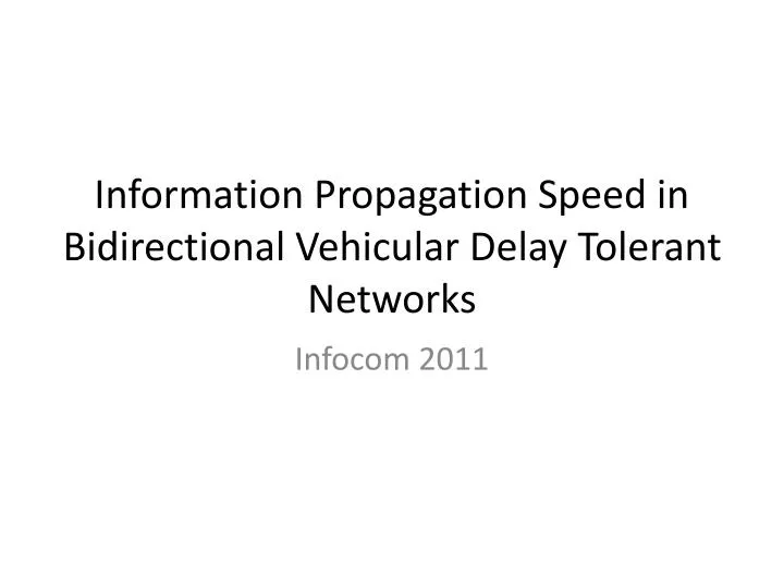 information propagation speed in bidirectional vehicular delay tolerant networks