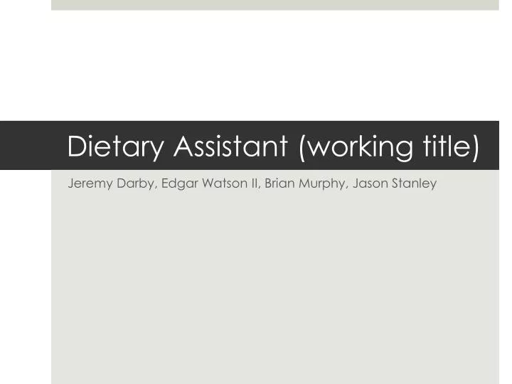dietary assistant working title