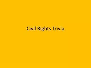 Civil Rights Trivia