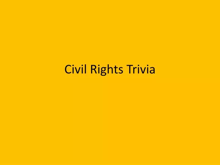 civil rights trivia