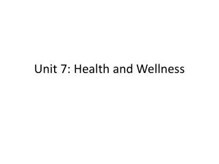Unit 7: Health and Wellness