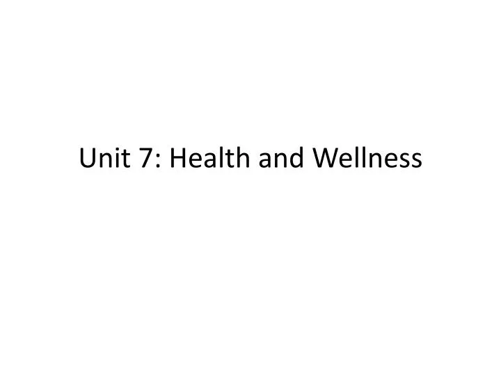 unit 7 health and wellness