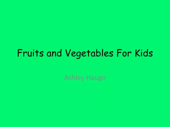 fruits and vegetables for kids