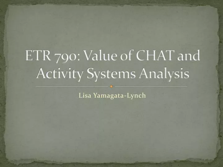 etr 790 value of chat and activity systems analysis