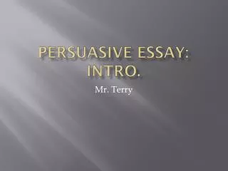 Persuasive Essay: Intro.