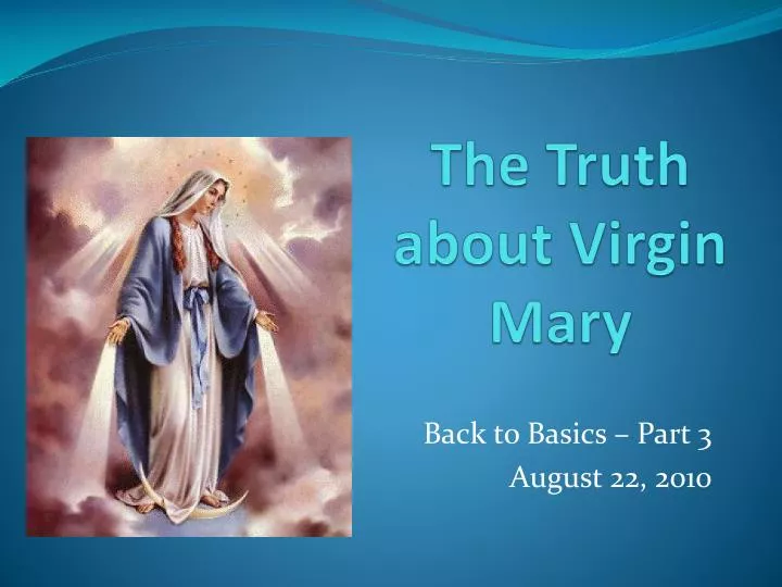 the truth about virgin mary
